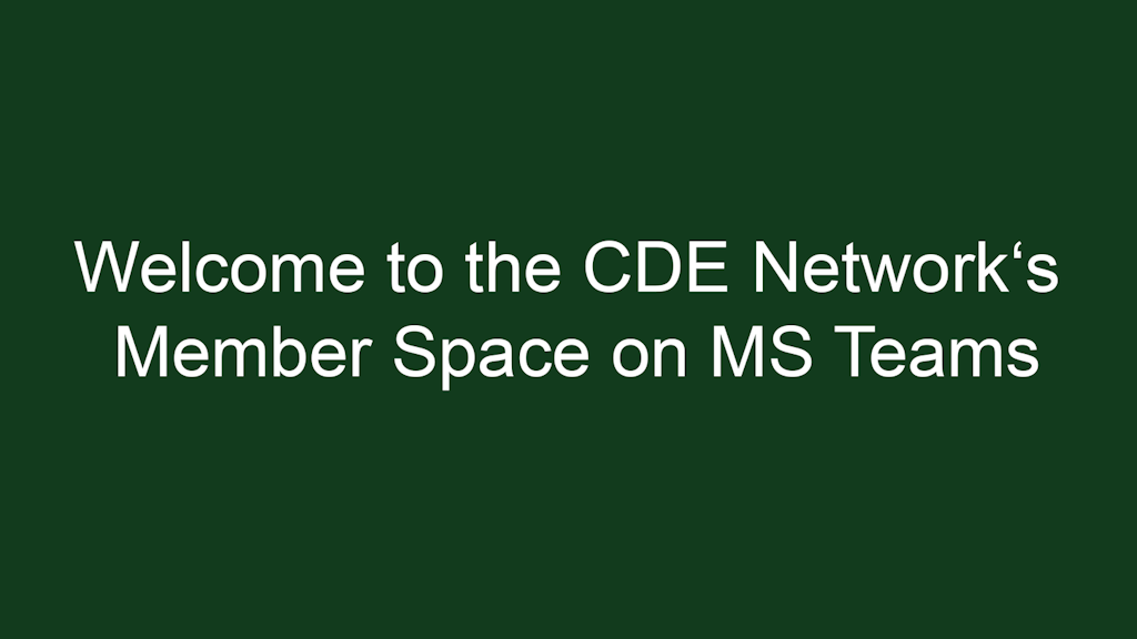 Welcome to the CDE Network's Member Space on MS Teams
